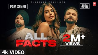 All Facts – Jota, Pam Sengh Ft Sheen Rawat | Punjabi Song Video HD