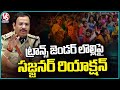 New Hyderabad CP VC Sajjanar Reaction On Transgenders Clash  | V6 News