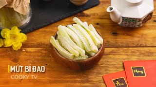 Mứt Bí Đao - Cách Làm Mứt Bí Đao Ngọt Ngon Cho Tết Cố Truyền | Cooky TV