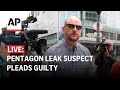 LIVE: DOJ comments on Pentagon leaker after he pleads guilty