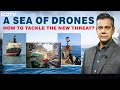 A Sea Of Drones: How To Tackle The New Threat? | Left Right & Centre