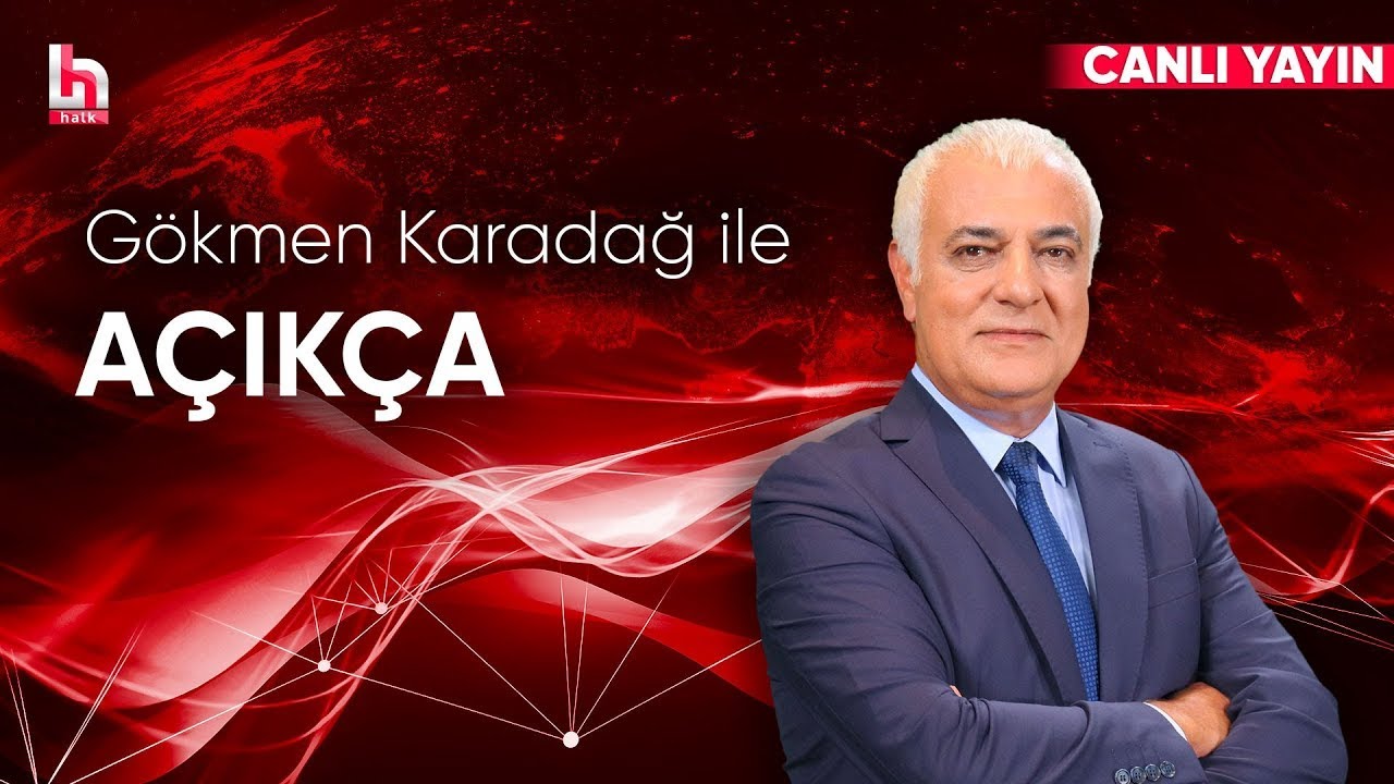 Gökmen Karadağ ile Açıkça (10 Temmuz 2025)