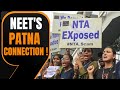 LIVE | NEET | Big expose in the NEET results controversy, Whats the Patna link? #neet2024