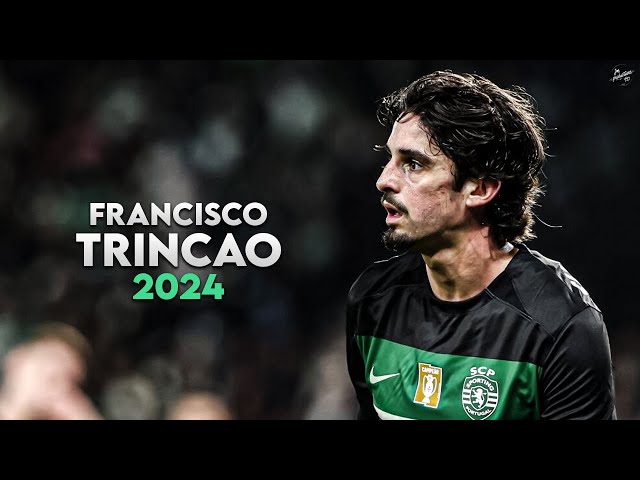 Francisco Trincão 2024 - Amazing Skills, Assists & Goals - Sporting | HD