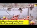 Building Collapse In Kabir Nagar | Newsx Exclusive Ground Reports | NewsX