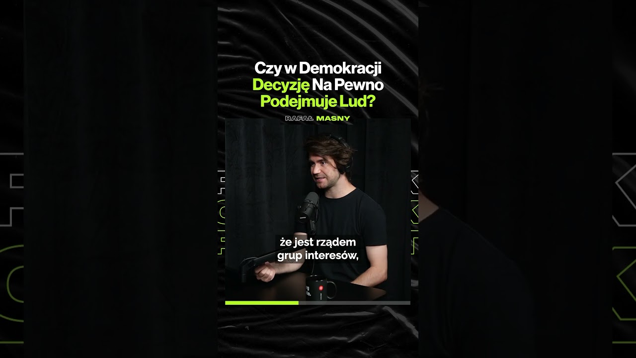 Czy w Demokracji Decyzję Na Pewno Podejmuje Lud? – ft. Rafał Masny @RMasny