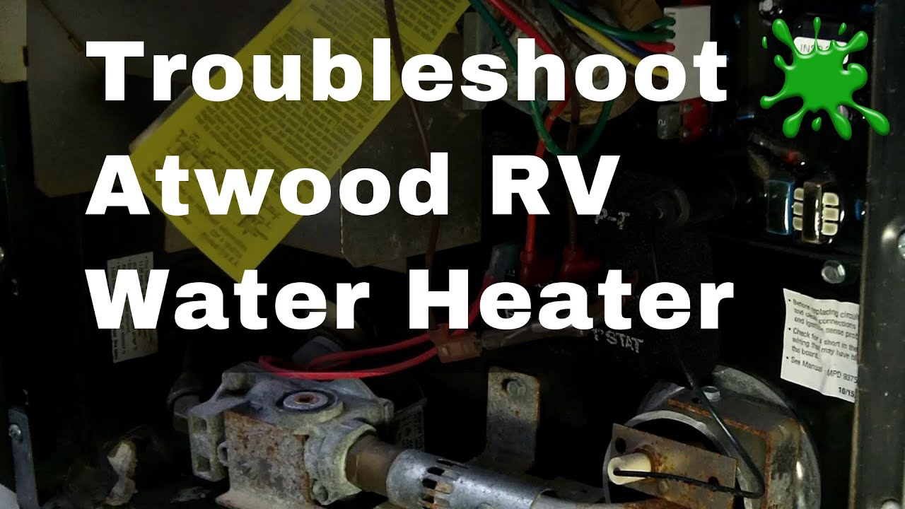 Atwood RV Water Heater Thermostat Troubleshooting by Bug Smacker YouTube