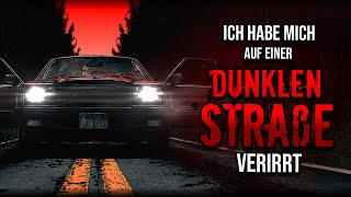 Creepypasta German - Ich habe mich auf einer dunklen Straße verirrt // Albtraumarchiv