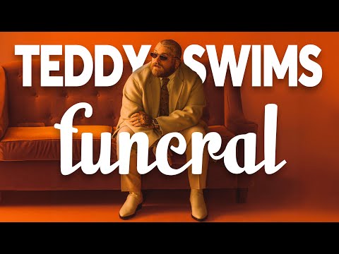 Teddy Swims - Funeral (Lyrics) | Official Audio