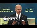 Biden calls on Congress, states to suspend gas taxes l ABC News