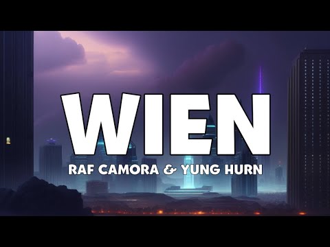 RAF Camora & Yung Hurn - Wien (Lyrics)