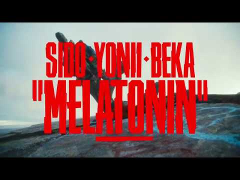 Sido feat. Yonii & BEKA - Melatonin (Prod. by DJ Desue & X-plosive)