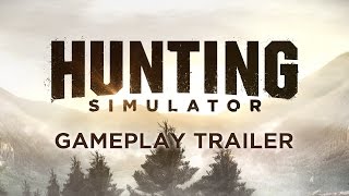 Hunting Simulator - Gameplay Teaser