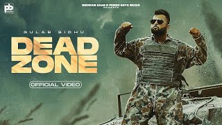 Dead Zone ~ Gulab Sidhu | Punjabi Song