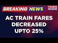 Ministry of Railways Offers Discounts for Less Crowded AC Trains