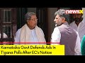 Ktaka Govt Defends Ad In Tgana Polls | ECI Issues Notice Against Ads | NewsX