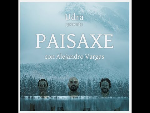 Udra - Paisaxe feat. Alejandro Vargas