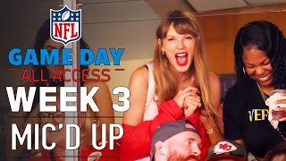 NFL Week 3 Mic'd Up, "Taylor Swift hmm who's she here to see" | Game Day All Access