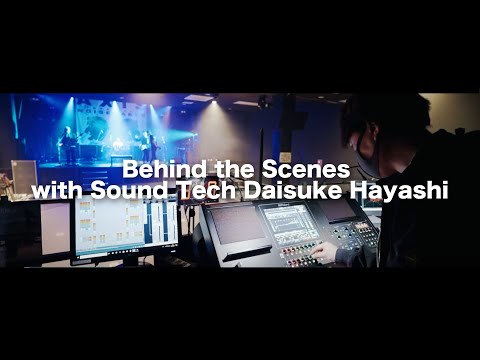 Behind the Scenes with Sound Tech Daisuke Hayashi