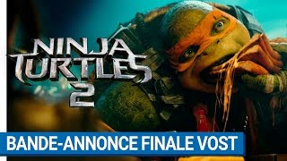 Ninja turtles 2 :  bande-annonce finale VOST