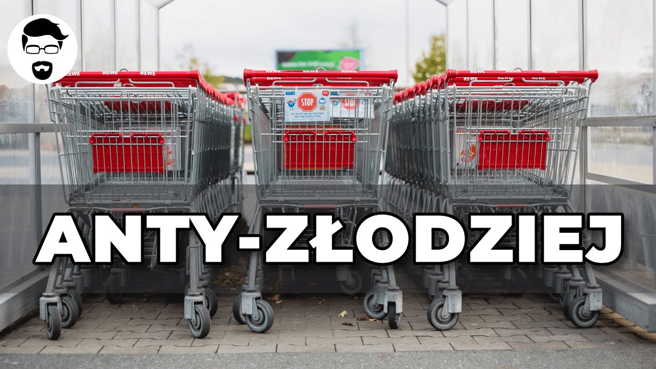 Zabezpieczenia antykradzieżowe - ochrona przed złodziejami