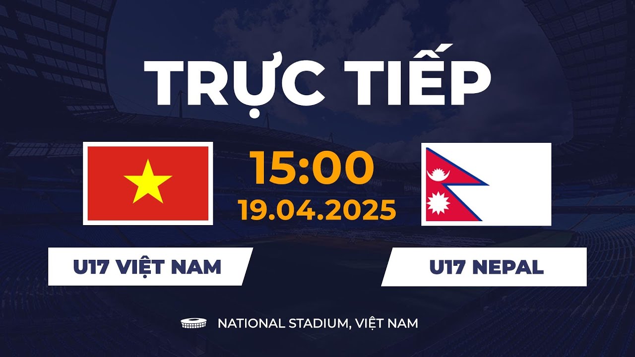 🔴 U17 Việt Nam vs U17 Nepal | Dàn Sao U17 Thi Nhau Lập Siêu Phẩm Nghiền Nát Đối Thủ