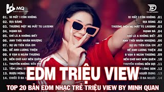 EDM TRIỆU VIEW BY MINH QUAN | BXH Nhạc Trẻ Remix Hay Nhất | Top 15 Bản EDM TikTok Hot Trend 2025