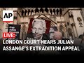 LIVE: Outside London court as Julian Assange’s lawyers appeal against his extradition