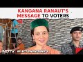 Lok Sabha Polls 2024 | Kangana Ranauts Message To Voters On The Final Phase Of Lok Sabha Polls
