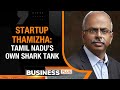 Tamil Nadu Launches Reality TV Show ‘Startup Thamizha’| Inspired By Shark Tank