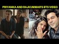 Rajkummar Rao and Priyanka Chopra's hilarious BTS VIDEO while filming White Tiger
