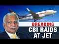 JET AIRWAYS | CBI raids Jet Airways chairman Naresh Goyal | News9