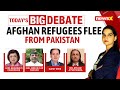 Paks 1st November Deportation Deadline | 1.7 Mn Afghan Refugees Fear Displacement | NewsX