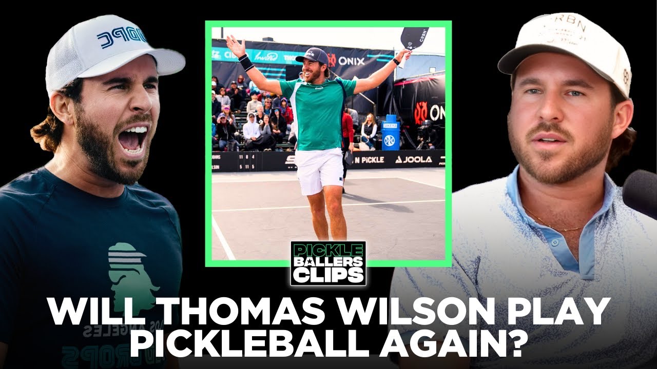 Will Thomas Wilson Ever Return to Pro Pickleball?