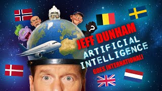 JEFF DUNHAM: ARTIFICIAL INTELLIGENCE Goes International!!
