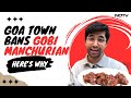 Gobi Manchurian Ban In Goa Town | This Goa Town Has Banned Gobi Manchurian. Heres Why...