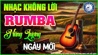 Nhạc Không Lời Buổi Sáng Năng Lượng Ngày Mới | Hòa Tấu Rumba Guitar | Nhạc Cafe Buổi Sáng