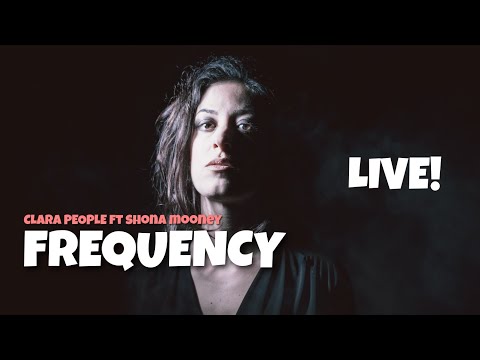 Clara People - Frequency (live session)
