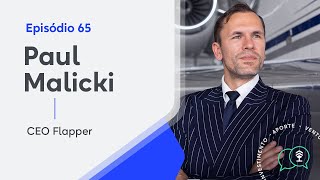 Paul Malicki, CEO da Flapper | EP#65 - Remessa Talks