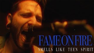 Nirvana - Smells Like Teen Spirit (Cover by Fame On Fire)