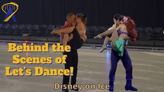 DIsney on Ice: Behind the Scenes of Let's Dance!