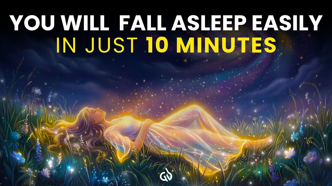 Just Listen to this for 10 Minutes: Deep Sleep Music to Fall Asleep Immediately