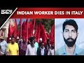Satnam Singh Italy | Centre Demands Action Against Employer After Indian Farm Worker Dies In Italy