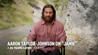 Aaron Taylor-Johnson on “Jamie” 