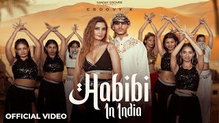 Habibi in India ~ Groovy K ft Sera Kishore Video song