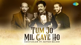 Tum Jo Mil Gaye Ho – Sattar Baloch (Carvaan Mini)