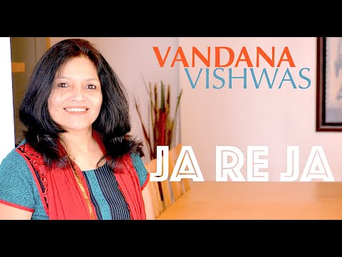 Vandana Vishwas - Ja Re Ja