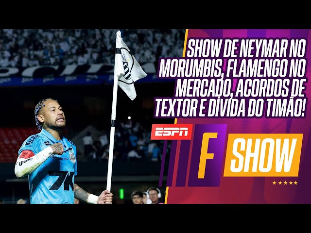 NEYMAR BRILHA NO MORUMBIS | SELEFLA | ACORDOS DE TEXTOR E DÍVIDA DO TIMÃO