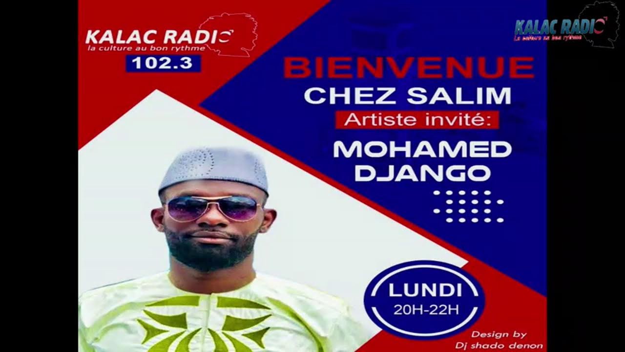 🔴 Bienvenue chez Salim avec Mohamed django CAMARA sur Kalac radio