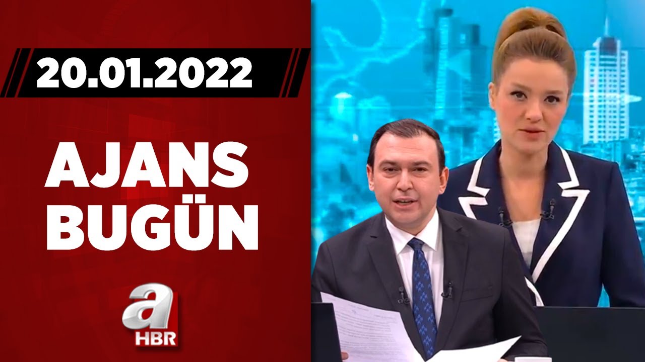 Cansın Helvacı ve Haktan Uysal ile Ajans Bugün / A Haber / 20.01.2022